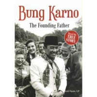 Bung Karno: the founding father