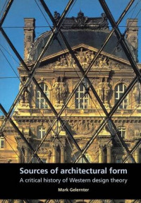 Sources of architectural form :a critical history of western design theory