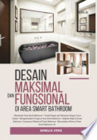 Desain Maksimal dan Fungsional di Area Smart Bathroom