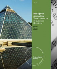 Managerial accounting; the cornerstone of business decisions