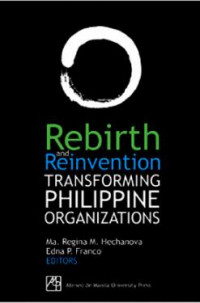 Rebirth and Reinvention Transforming Philippine Organizations