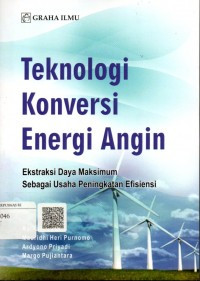Teknologi Konservasi Energi Angin : Ekstraksi Daya Maksimum Sebagai Usaha Peningkatan Efisiensi