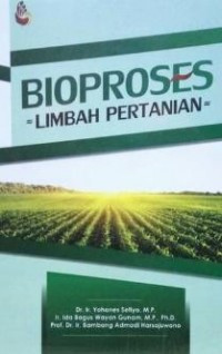 Bioproses Limbah Pertanian