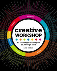 Creative workshop :80 challenges to sharpen your design skills