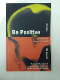 Be Positive : Sukses Menjadi Manajer Yang Positif