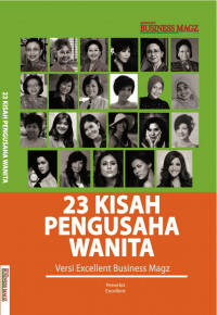 23 kisah pengusaha wanita: versi excellent Business magz