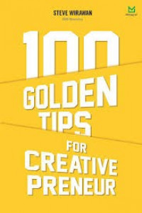 100 GOLDEN TIPS FOR CREATIVE PRENEUR