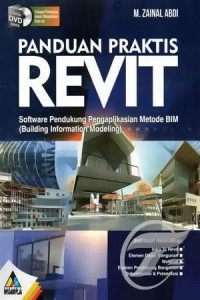 Panduan Praktis REVIT Software Pendukung Pengaplikasian Metode BIM (Building Information Modeling)