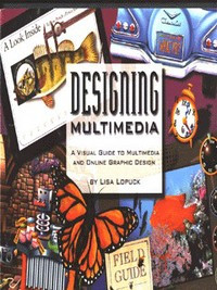 Designing multimedia :a visual guide to multimedia and online graphic design