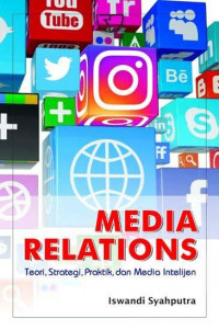 Media Relations: Teori,Strategi,Praktik, dan Media Intelijen