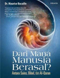 Dari Mana Manusia Berasal? Antara Sains, Bibel, dan Al-Quran