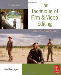 The technique of film and video editing :history, theory, and practice