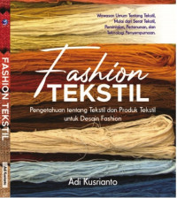 Fashion Tekstil, Pengetahuan Tentang Tekstil Dan Produk Tekstil Untuk Desain Fashion