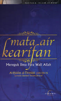 Mata air kearifan : mereguk ilmu para wali Allah