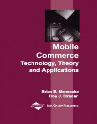 Mobile commerce :technology, theory, and applications