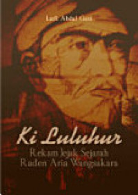 Ki Luluhur: rekam jejak sejarah Raden Aria Wangsakara