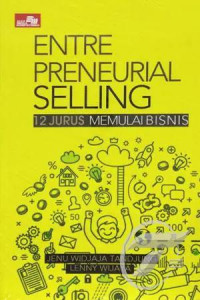 Entrepreneurial Selling : 12 Jurus Memulai Bisnis