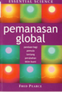 Pemanasan global; panduan pemula tentang perubahan iklim bumi