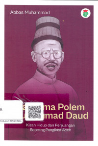 Panglima Polem Muhammad Daud : kisah hidup dan perjuangan seorang panglima Aceh