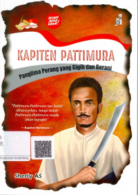 Kapiten Pattimura : panglima perang yang gigih dan berani