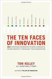 The Ten faces of innovation : IDEO's strategies for beating the devil's advocate and driving creativity throughout your organisation