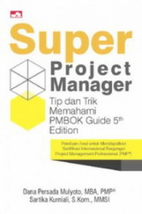 Super Project Manager - Tip & Trik Memahami PMBOK Guide 5th Edition